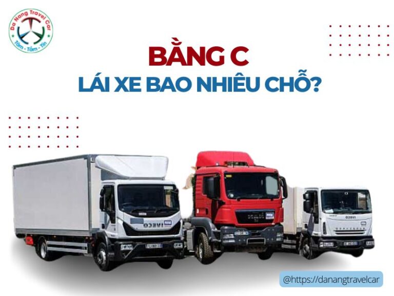 Bằng C chở được bao nhiêu người?