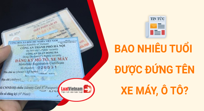 bao nhiêu tuổi đứng tên xe máy