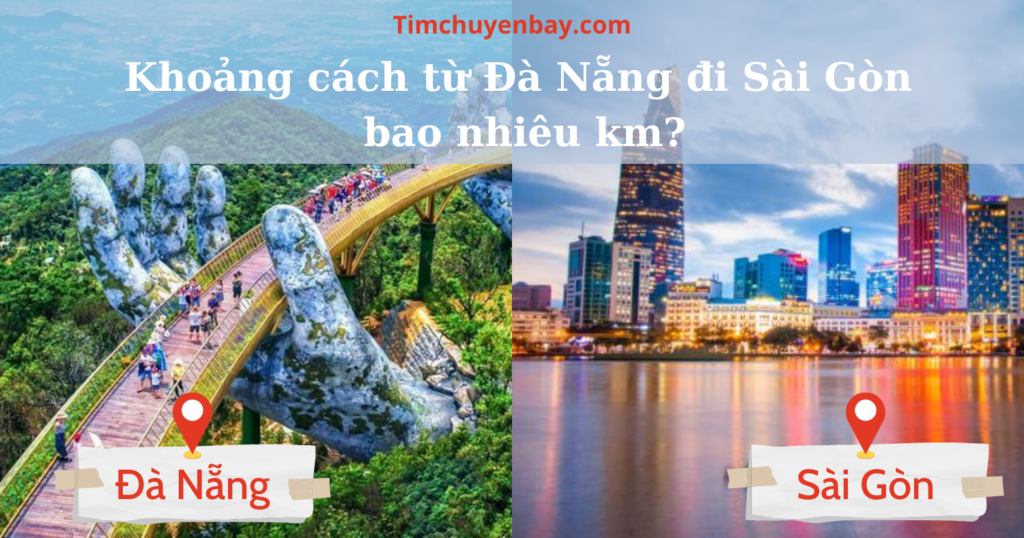 Khoảng Cách Từ TpHCM Đến Đà Nẵng Bao Nhiêu Km