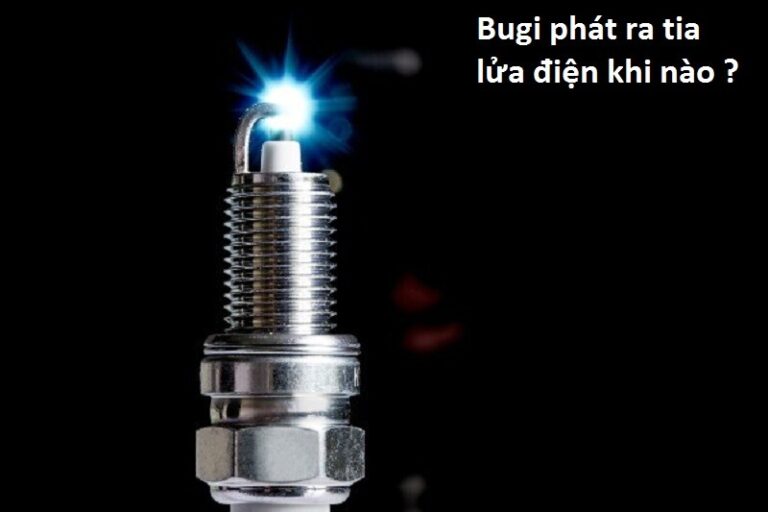 Bugi phát tia lửa điện khi nào