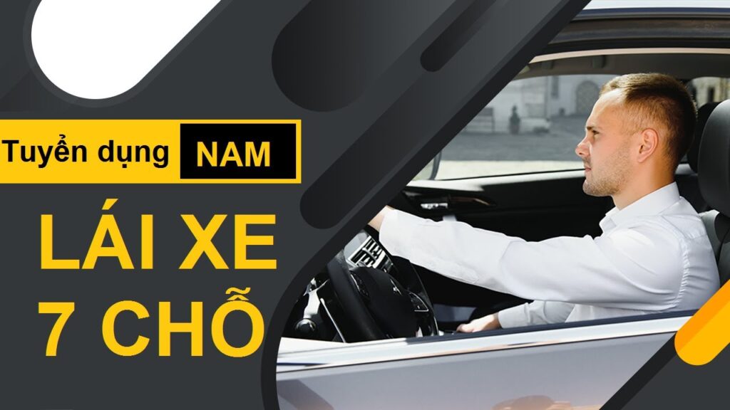 Cần Tuyển Tài Xế Lái Xe 4 Đến 7 Chỗ